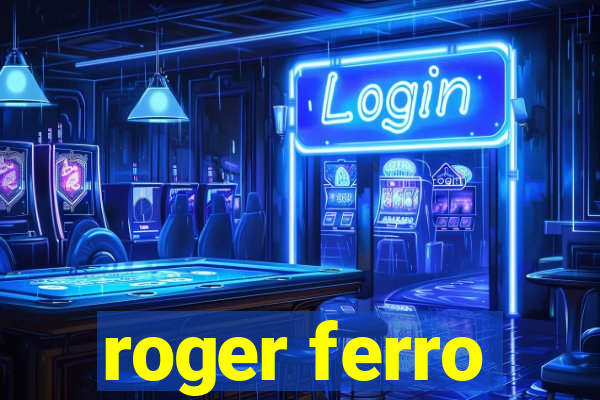 roger ferro